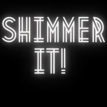 SHIMMER IT !